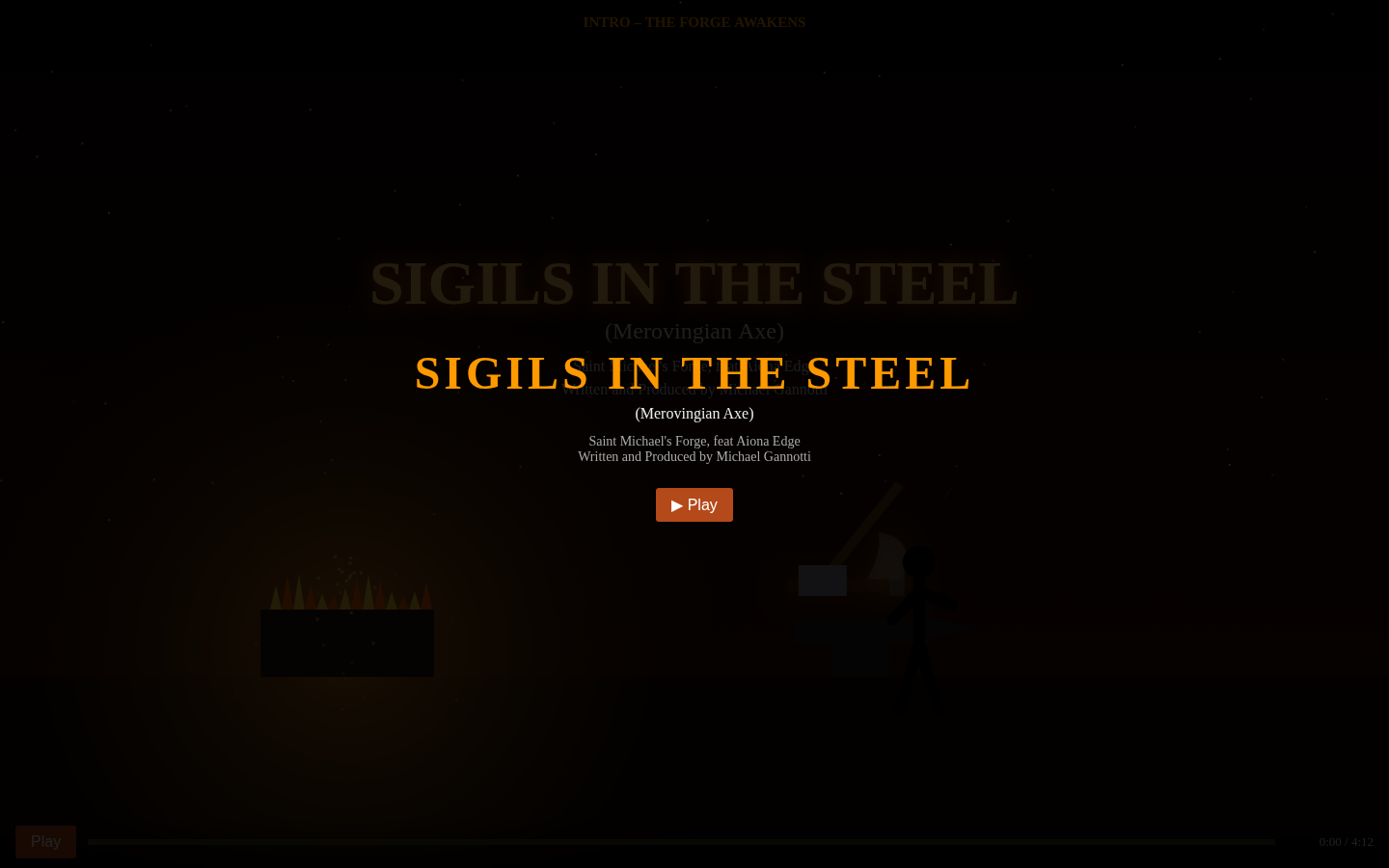 Title card: SIGILS IN THE STEEL drawn twice, orange Play button, dark field