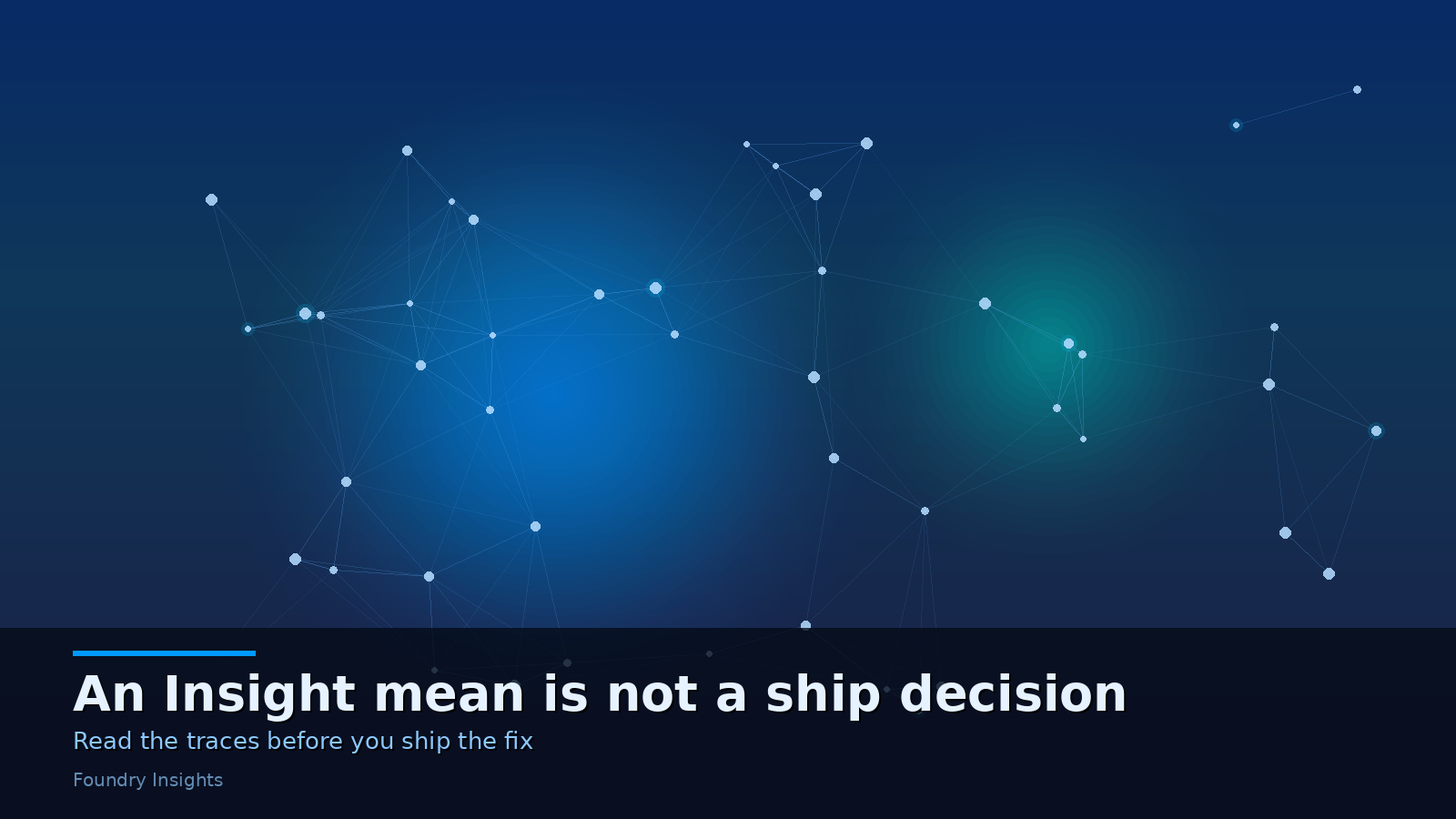 An Insight mean is not a ship decision