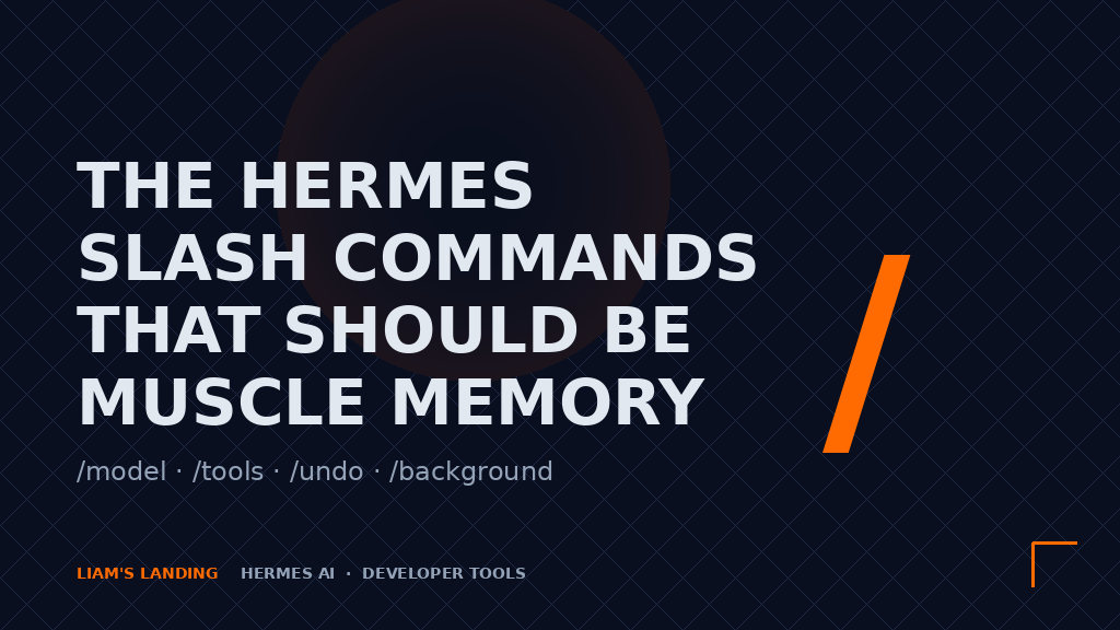 The Hermes Slash Commands That Should Be Muscle Memory
