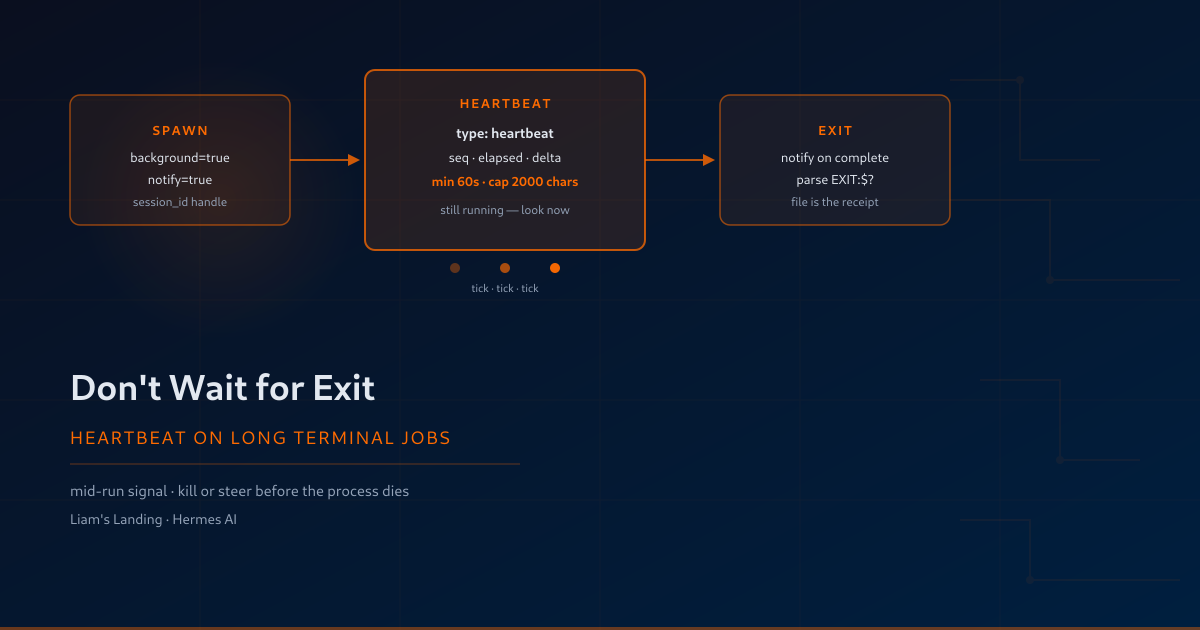 Don't Wait for Exit: Heartbeat on Long Terminal Jobs